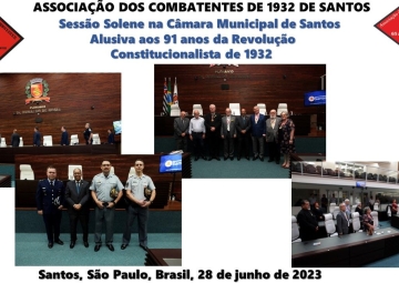 Sessão Solene na Câmara Municipal de Santos Alusiva aos 91 anos da Revolução Constitucionalista de 1932